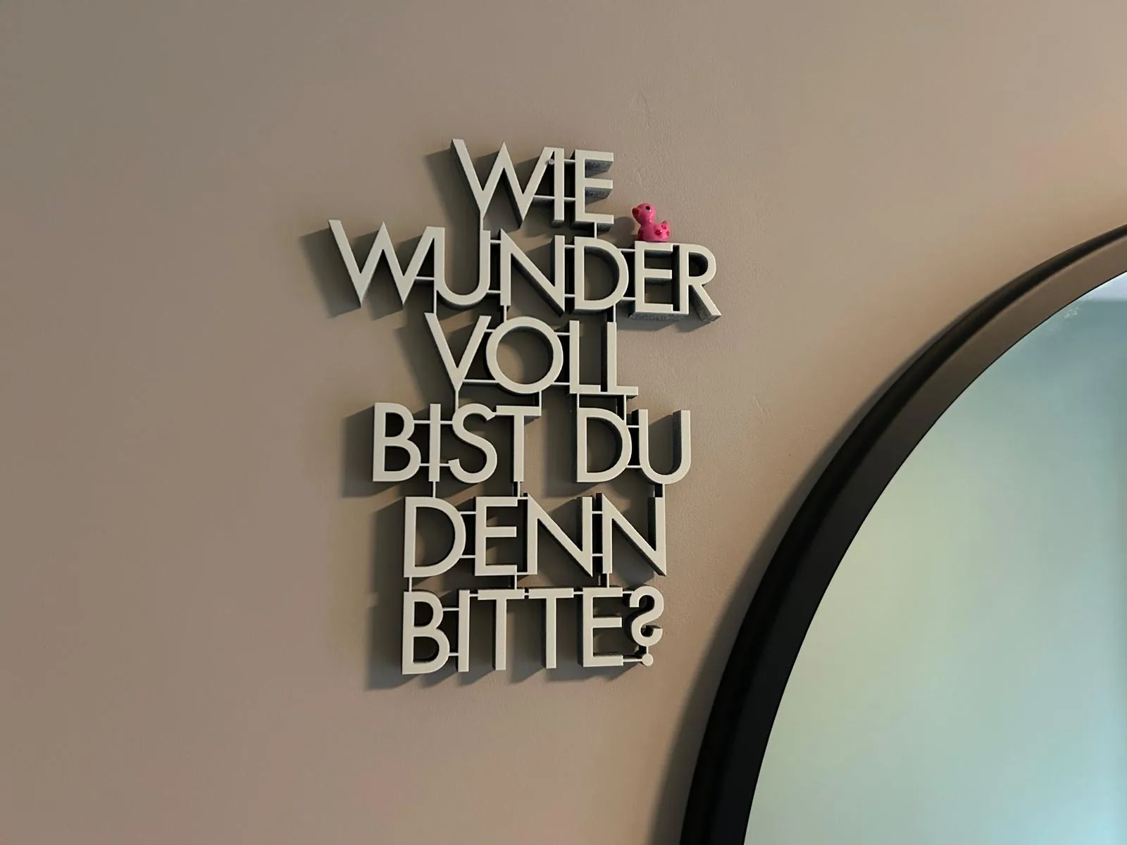 Wandspruch in der Praxis: Wie wundervoll bist du denn bitte